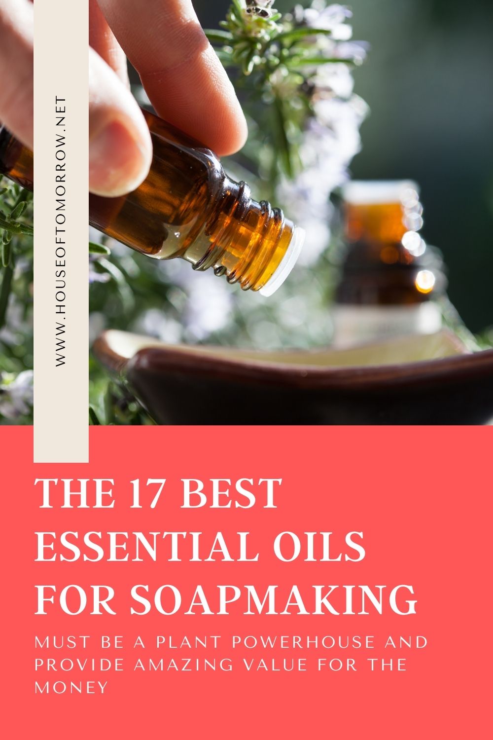 17-best-essential-oils-to-use-for-soap-making-house-of-tomorrow